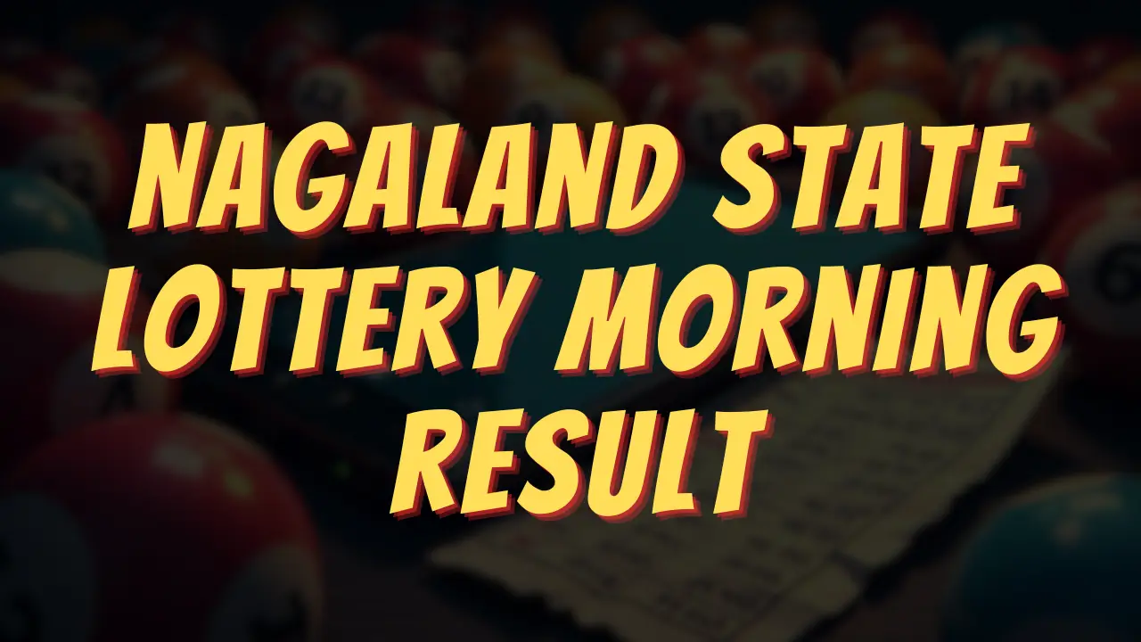 nagaland state lottery morning result