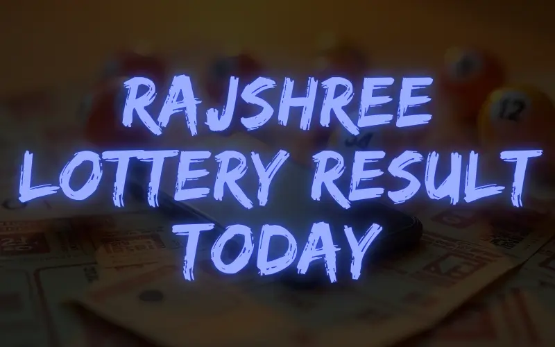 rajshree lottery result today